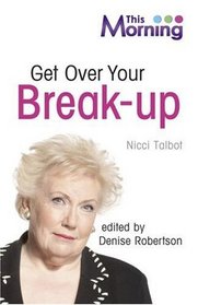 Get Over Your Break-up (Life Survival)