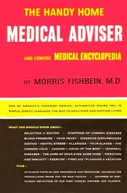 The Handy Home Medical Adviser and Concise Medical Encyclopedia