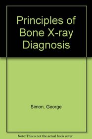 Principles of Bone X-ray Diagnosis