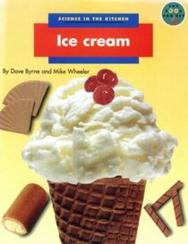 Longman Book Project: Non-fiction: Science Books: Science in the Kitchen: Ice Cream: Large Format (Longman Book Project)