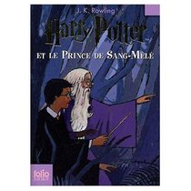 Harry Potter et le Sang Mele (French edition of Harry Potter and the Half-Blood Prince