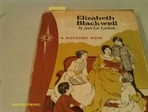 Elizabeth Blackwell, pioneer woman doctor (A Discovery book)
