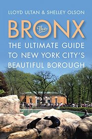The Bronx: The Ultimate Guide to New York City's Beautiful Borough (Rivergate Regionals Collection)