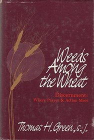 Weeds Among the Wheat
