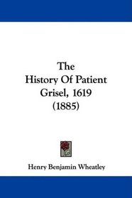 The History Of Patient Grisel, 1619 (1885)