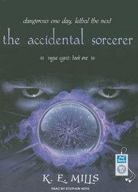 The Accidental Sorcerer (Rogue Agent)
