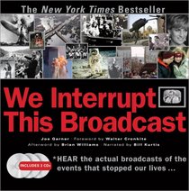 We Interrupt This Broadcast with 3 CDs: The Events That Stopped Our Lives...from the Hindenburg Explosion to the Virginia Tech Shooting