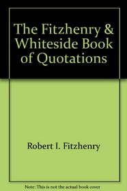 The Fitzhenry and Whiteside Book of Quotations (Fitzhenry & Whiteside Canadian Literary Classics Large Print)