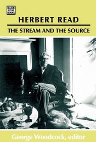 Herbert Read: The Stream and the Source
