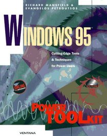 Windows 95 Power Toolkit: Cutting-Edge Tools and Techniques for Programmers