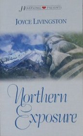 Northern Exposure (Heartsong Presents #437)