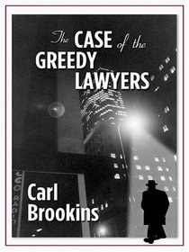 The Case of the Greedy Lawyers (Sean Sean, Bk 1)