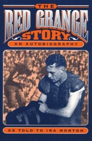 The Red Grange Story: An Autobiography