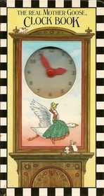 The Real Mother Goose Clock Book