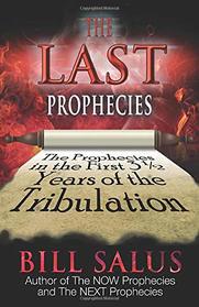 The Last Prophecies: The Prophecies in the First 3.5 Years of the Tribulation