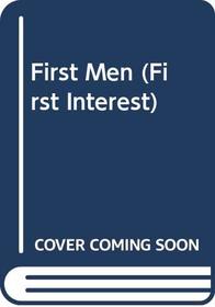 First Men (First Interest S)