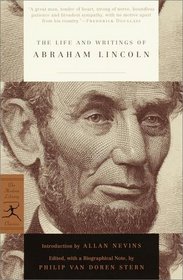 The Life and Writings of Abraham Lincoln (Modern Library Classics)