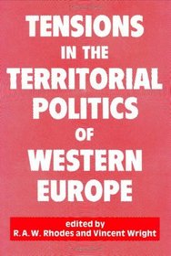 Tensions in the Territorial Politics of Western Europe