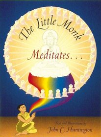 The Little Monk Meditates (Meditation Techniques, 2)