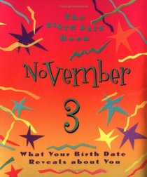 The Birth Date Book November 3: What Your Birthday Reveals About You