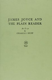 James Joyce and the Plain Reader: An Essay