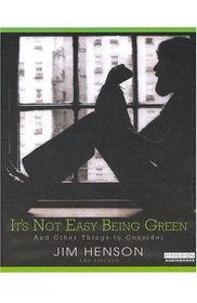 It's Not Easy Being Green : And Other Things to Consider