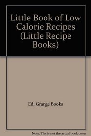 Little Book of Low Calorie Recipes (Little Recipe Books)