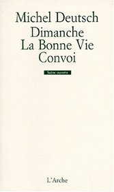 Dimanche La Bonne Vie Convoi (Scene ouverte) (French Edition)