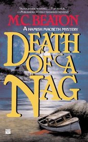 Death of a Nag (Hamish Macbeth, Bk 11)