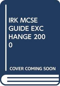 IRK MCSE GUIDE EXCHANGE 2000