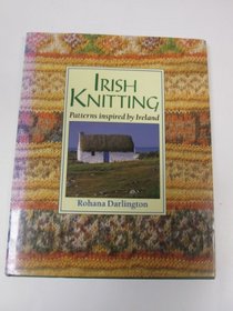 Irish Knitting: Patterns Inspired by Ireland