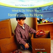 What to Do When Your Family Loses Its Home (Let's Work It Out)