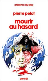 Mourir au hasard (French Edition)
