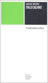 Italo Calvino: Il castello della scrittura (Piccola biblioteca Einaudi) (Italian Edition)