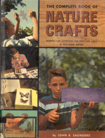The Golden Book of Nature Crafts: Hobbies and Activities for Boys and Girls