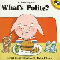 What's Polite? (A Lift-the-Flap Book)