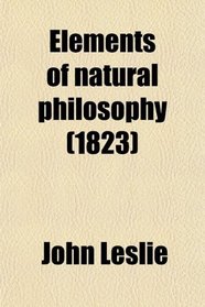 Elements of natural philosophy (1823)