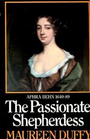 The Passionate Shepherdess: Aphra Behn, 1640-89