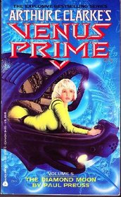 The Diamond Moon (Arthur C. Clarke's Venus Prime, 5)