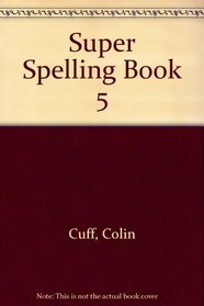 Super Spelling Book 5