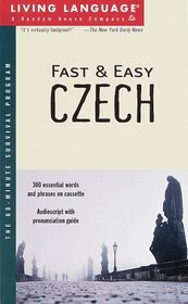 Fast  Easy Czech: Sixty Minute Survival Program (Living Language)