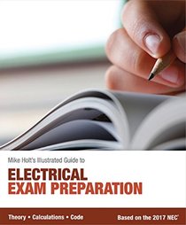Mike Holt's Electrical Exam Preparation textbook, Based on the 2017 NEC