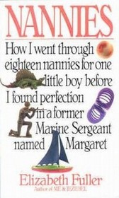 Nannies: How I Went thru 18 Nannies for 1 Little Boy Before I Found Perfection Former Mar