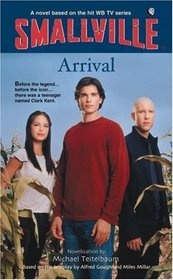 Arrival (Smallville Series for Young Adults, No. 1)