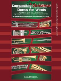 Compatible Christmas Duets for Winds (50 Duets That Can Be Played by Any Combination of Wind Instruments)