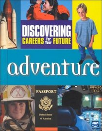 Adventure (Discovering Careers for Your Future)