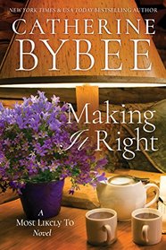 Making It Right (Most Likely To, Bk 3)