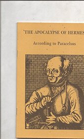 The Apocalypse of Hermes by Paracelsus