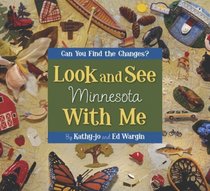 I Spy with My Little Eye: Minnesota (Look and See With Me)