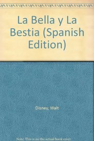 La Bella y La Bestia (Spanish Edition)